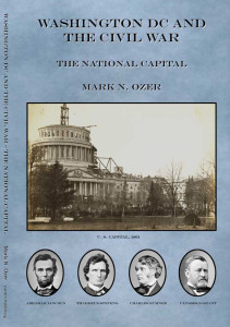 Washington, D.C. and the Civil War: The National Capital