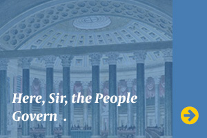 Where Freedom Speaks: Here, Sir, the People Govern