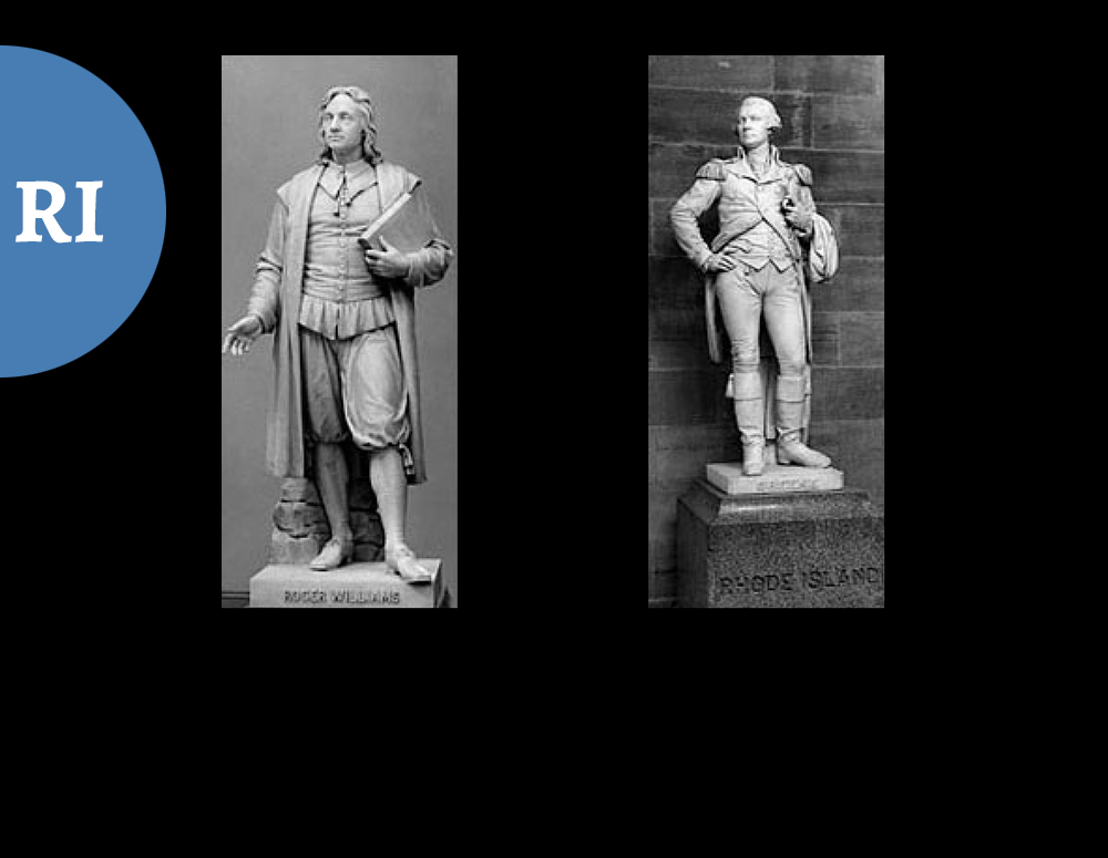 Rhode Island: LEFT: Roger Williams (1603-1683) / Clergyman and president of Rhode Island / by Franklin Simmons || RIGHT: Gen. Nathanael Greene (1742-1786) / Revolutionary War general / by Henry Kirke Brown
