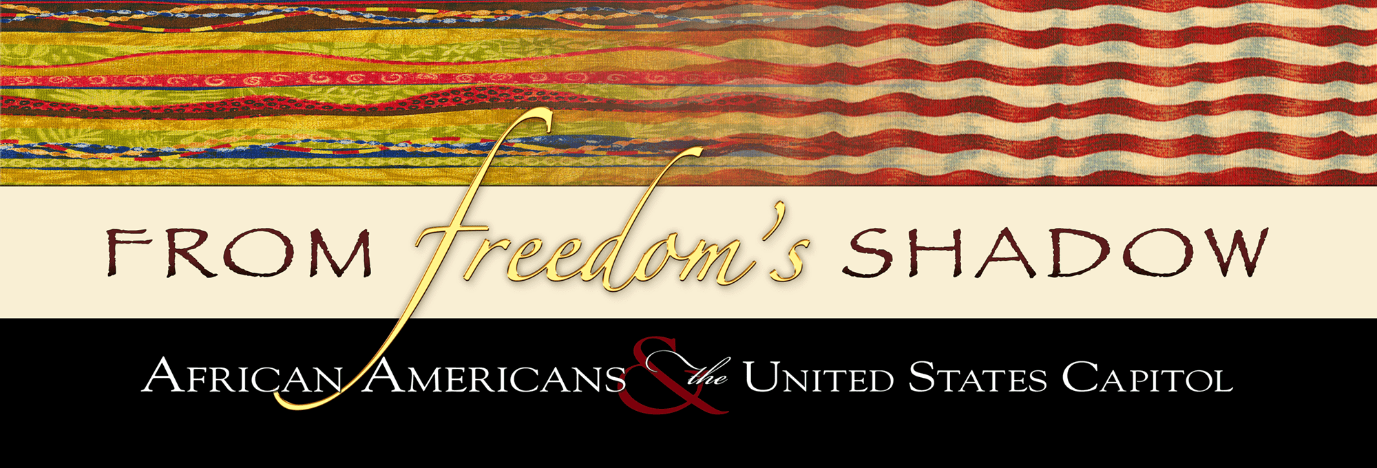 From Freedom's Shadow: African Americans & the United States Capitol